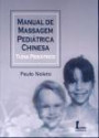 Manual De Massagem Pediatrica Chinesa : Tuina Pediatrico