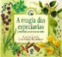 Magia Das Especiarias, A : A Busca De Especiarias E A Expansao Maritima