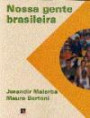 Nossa Gente Brasileira : Textos e Atividades Para o Ensino Fundamental