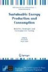 Sustainable Energy Production and Consumption: Benefits, Strategies and Environmental Costing (NATO Science for Peace and Security Series C: Environmental Security)