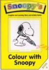 Colour with Snoopy: Story and Activity Book (Snoopy's Laughter and Learning)