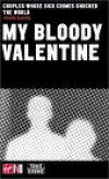 My Bloody Valentine: Couples Whose Sick Crimes Shocked the World (Virgin True Crime)