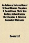 Kodaikanal International School Alumni: Stephen R. Donaldson, Chris Van Hollen, Ashok Kamte, Christopher A. Sinclair, Romulus Whitaker