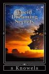 Lucid Dreaming Secrets: Techniques and Tips You Wish You Knew About OBE and Astral Projections (Lucid Dreaming Secrets 2, Astral Projection Secrets, Out of Body Secrets)