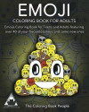 Emoji Coloring Book for Adults: Emojis Coloring Book for Teens and Adults featuring over 40 of your favourite Emojis and some new ones