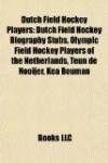 Dutch field hockey players: Teun de Nooijer, Fatima Moreira de Melo, Kea Bouman, Minke Booij, Minke Smeets, Carole Thate, Mijntje Donners