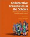 Collaborative Consultation in the Schools:Effective Practices for Students with Learning and Behavior Problems: Effective Practices for Students with Learning and Behaviour Problems