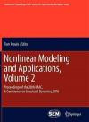 Nonlinear Modeling and Applications, Volume 2: Proceedings of the 28th IMAC, A Conference on Structural Dynamics, 2010 (Conference Proceedings of the Society for Experimental Mechanics Series)