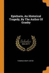 Epicharis, an Historical Tragedy, by the Author of Granby