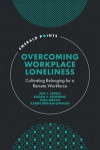 Overcoming Workplace Loneliness