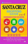 Santa Cruz Shopping Guide 2018: Best Rated Stores in Santa Cruz, California - Stores Recommended for Visitors, (Shopping Guide 2018)