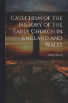 Catechism of the History of the Early Church in England and Wales