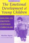 The Emotional Development of Young Children: Building an Emotion-Centered Curriculum (Early Childhood Education Series (Teachers College Pr))