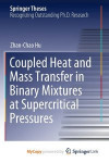 Coupled Heat And Mass Transfer In Binary Mixtures At Supercritical Pressures