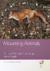 Mourning Animals: Rituals and Practices Surrounding Animal Death