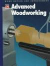 Advanced Woodworking (Home Repair and Improvement (Updated Series))