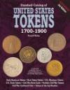 Standard Catalog of United States Tokens 1700-1900: One Comprehensive Catalog in Which May Be Found All These References, Early American Tokens (Standard Catalog of Us Tokens, 1700-1900)