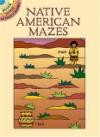 Native American Mazes (Activity Books, Mazes, Puzzies)