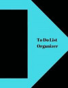 To Do List Organizer: To - Do list; (8.5 x 11 Checklist Journal). Effective life Organizer helps you manage your activities and get more don