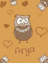 Arya: Personalized Arya Name Owl Themed Notebook, Sketchbook or Blank Book Journal. Unique Blank Owl Personalised Notebook