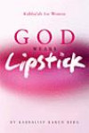 God Wears Lipstick: Kabbalah For Women