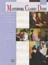 Masterwork Classics Duets, Level 3: A Graded Collection of Teacher-Student Piano Duets by Master Composers (Alfred Masterwork Edition: Masterwork Classics Duets)