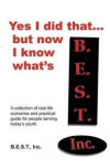 Yes I did that... But now I know what's B.E.S.T.: A collection of real-life scenarios and a practical guide for anyone working with today's youth