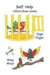 Self Help! -6X9 Color -Alford Book Combo: Cage Flight - Open Doors and Wing Ways - Self Control