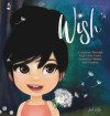 Wish: A Journey Through Your Little One's Innermost Wishes and Dreams