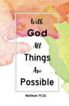 With God All Things Are Possible, Bible Verse Journal (Composition Book Journal and Diary): Inspirational Quotes Journal Notebook, Dot Grid (110 Pages