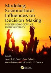 Modeling Sociocultural Influences on Decision Making