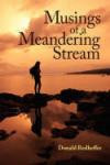 Musings of a Meandering Stream: Reflections on Life