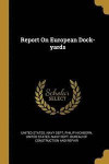 Report On European Dock-yards