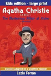 The Mysterious Affair at Styles (Illustrated) Large Print: Adapted for kids aged 9-11 Grades 4-7, Key Stages 2 and 3 by Lazlo Ferran