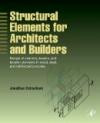 Structural Elements for Architects and Builders: Design of columns, beams, and tension elements in wood, steel, and reinforced concrete
