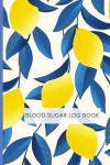 Blood Sugar Log Book: Portable Journal for Diabetics. For your Daily Tracking of Glucose levels: 1 Year Logbook with Before and After Meal s