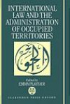 International Law and the Administration of Occupied Territories: Two Decades of Israeli Occupation of the West Bank and Gaza Strip