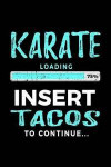 Karate Loading 75% Insert Tacos To Continue: Journals To Write In - Kids Books Karate V2