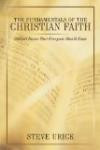 The Fundamentals of the Christian Faith: Biblical Basics That Everyone Should Know