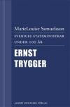 Sveriges statsministrar under 100 år / Ernst Trygger