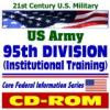 21st Century U.S. Military: U.S. Army 95th Division Institutional Training United States Army Reserve, plus Army Background Material