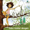 Julia räddar skogen