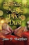 The Tale of Magic Pixie Dust