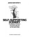 James Hull Miller's Self Supporting Scenery for Childrens Theatre and Grown Ups Too a Scenic Workbook for the Open Stage