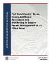 Fort Bend County, Texas, Needs Additional Assistance and Monitoring to Ensure Proper Management of Its Fema Grant