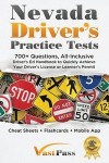 Nevada Driver's Practice Tests: 700+ Questions, All-Inclusive Driver's Ed Handbook to Quickly achieve your Driver's License or Learner's Permit (Cheat