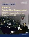 Edexcel GCSE History: CA10 the Impact of War on Britain C1914-50 Controlled Assessment Student Book (Edexcel GCSE Modern World History)