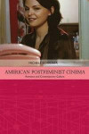 American Postfeminist Cinema: Women, Romance and Contemporary Culture (Traditions in American Cinema EUP)