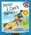 Help! I Can't Swim: A Story About Safety in Water (Leaney, Cindy. Hero Club Safety.)