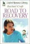 Road to Recovery (Linford Romance Library (Large Print))